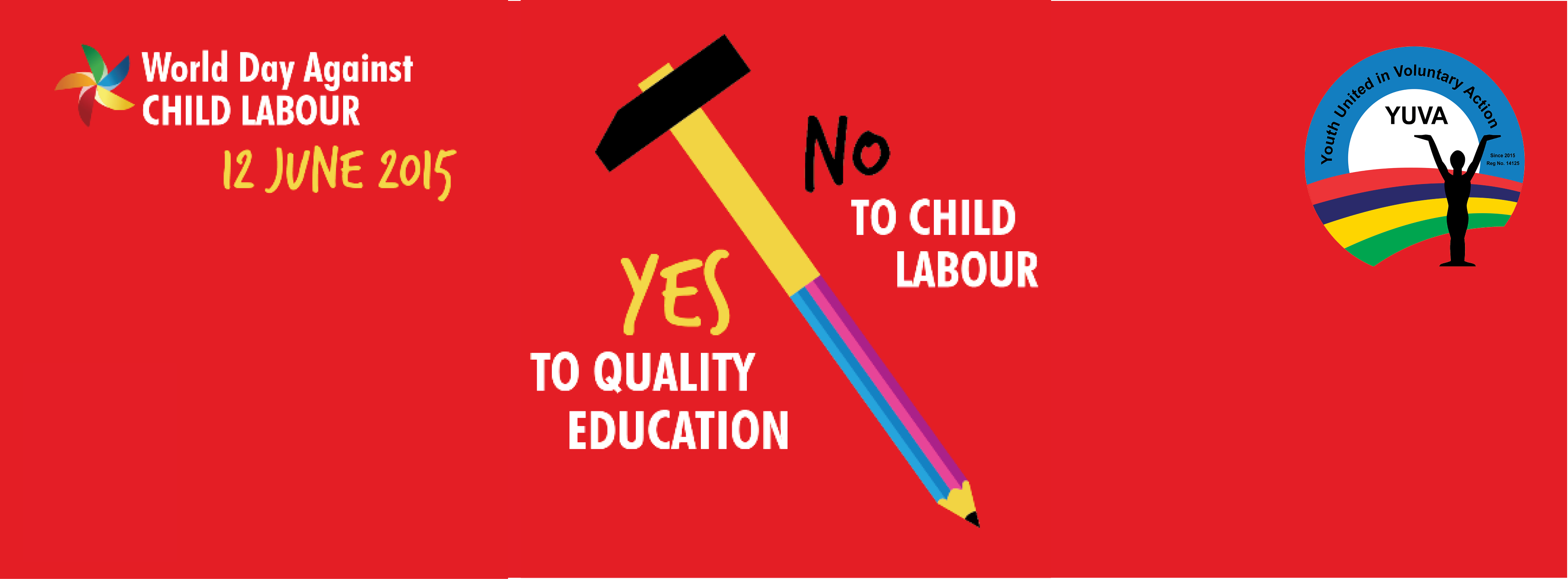 2015 Theme: NO To Child Labour – YES To Quality Education